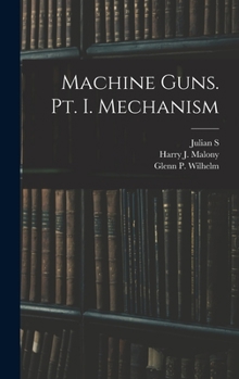 Hardcover Machine Guns. pt. I. Mechanism Book