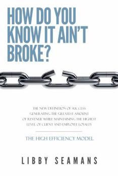 How Do You Know It Ain't Broke?: The New Definition of Success