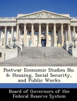 Paperback Postwar Economic Studies No. 6: Housing, Social Security, and Public Works Book