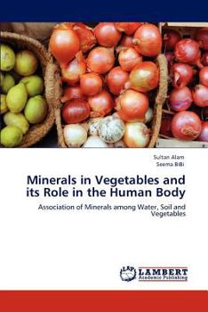 Paperback Minerals in Vegetables and its Role in the Human Body Book