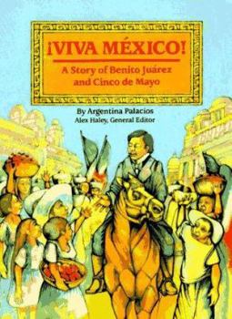 Paperback Viva Mexico: Story of Benito Juarez & Cinco de Mayo Book