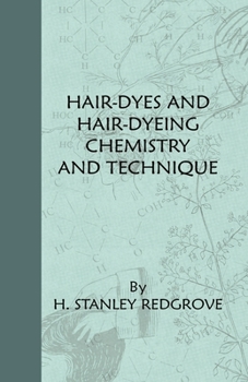 Paperback Hair-Dyes and Hair-Dyeing Chemistry and Technique Book