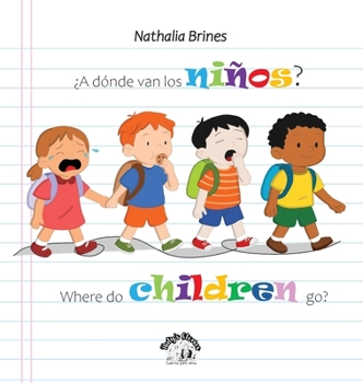Hardcover ¿A dónde van los niños? / Where Do Children Go? Book