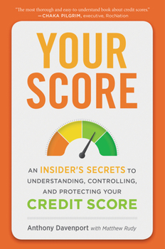 Paperback Your Score: An Insider's Secrets to Understanding, Controlling, and Protecting Your Credit Score Book