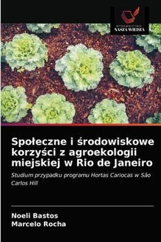 Spoleczne i środowiskowe korzyści z agroekologii miejskiej w Rio de Janeiro