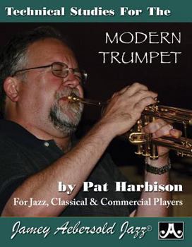 Paperback Technical Studies for the Modern Trumpet: For Jazz, Classical & Commercial Players Book