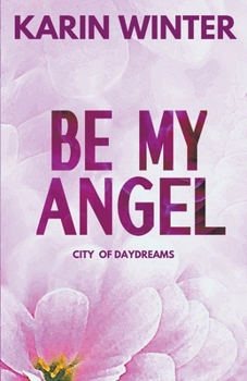 Paperback Be My Angel Book