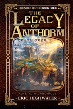 The Legacy of Anthorm (The Chronicles of Metorm)