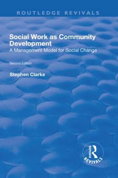 Hardcover Social Work as Community Development: A Management Model for Social Change Book