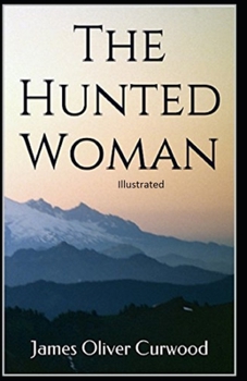 Paperback The Hunted Woman Illustrated Book