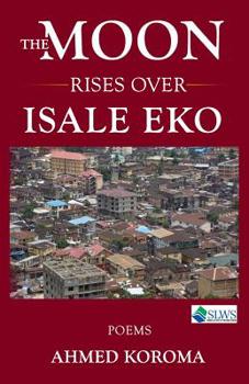 Paperback The Moon Rises Over Isale Eko Book