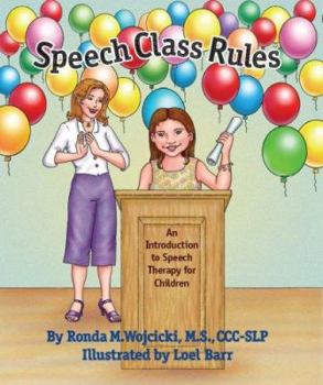 Hardcover Speech Class Rules - An Introduction to Speech Therapy for Children Book