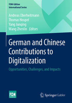 Paperback German and Chinese Contributions to Digitalization: Opportunities, Challenges, and Impacts Book