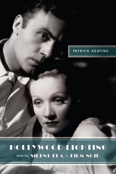 Hollywood Lighting from the Silent Era to Film Noir - Book  of the Film and Culture Series