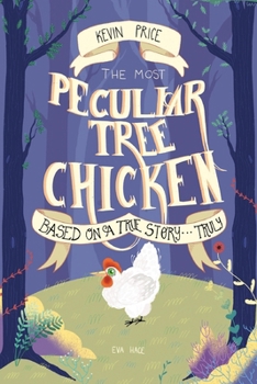 Paperback The Most Peculiar Tree Chicken Book