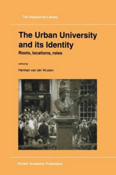 Paperback The Urban University and Its Identity: Roots, Location, Roles Book