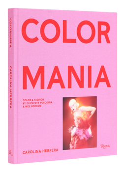 Hardcover Carolina Herrera: Colormania - Color and Fashion Book