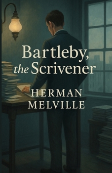 Bartleby, The Scrivener(Illustrated)