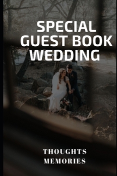 Special Guest Book Wedding: Thoughts & Memories