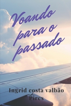 Paperback Voando para o passado [Portuguese] Book