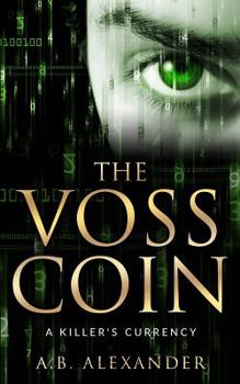 Paperback The Voss Coin: A Killer's Currency (Intense Psychological Thriller) Book