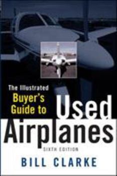 Paperback Illustrated Buyer's Guide to Used Airplanes Book