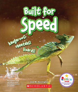 Built for Speed: Catch Up with Cheetahs, Falcons, and Other Fast Movers - Book  of the Rookie Starextraordinary Animals