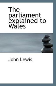 Paperback The Parliament Explained to Wales Book