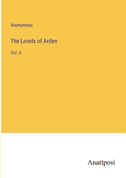 Paperback The Lovels of Arden: Vol. II Book