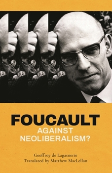 Hardcover Foucault Against Neoliberalism? Book