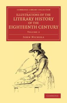 Paperback Illustrations of the Literary History of the Eighteenth Century - Volume 2 Book