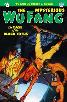 Paperback The Mysterious Wu Fang #6: The Case of the Black Lotus Book