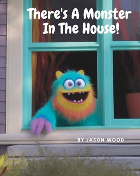 Paperback There's A Monster In The House! Book