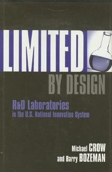 Hardcover Limited by Design: R&d Laboratories in the U.S. National Innovation System Book