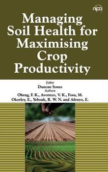 Hardcover Managing Soil Health for Maximising Crop Productivity Book