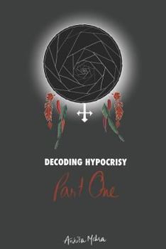 Paperback Decoding Hypocrisy: Patriarchy and Feminism - A Black Hole Book