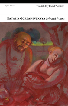 Paperback Natalya Gorbanevskaya: Selected Poems Book