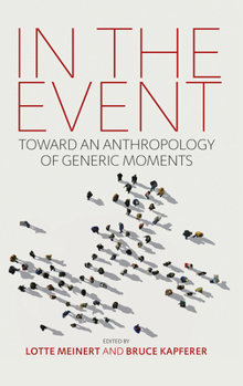 Paperback In the Event: Toward an Anthropology of Generic Moments Book