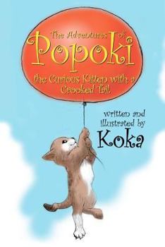 Paperback The Adventures of Popoki: The Curious Kitten With a Crooked Tail Book