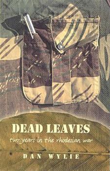 Paperback Dead Leaves: Two Years in the Rhodesian War Book