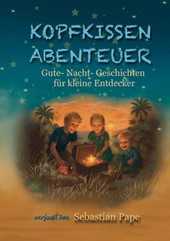 Paperback Kopfkissen Abenteuer: Gute-Nacht-Geschichten für kleine Entdecker [German] Book