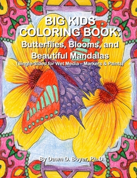 Paperback Big Kids Coloring Book: Butterflies, Blooms, and Beautiful Mandalas: Single-sided for Wet Media - Markers & Paints Book