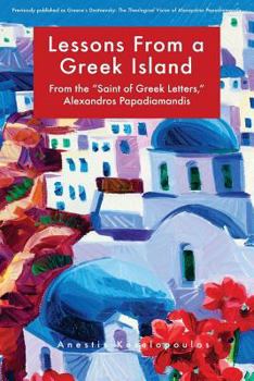 Paperback Lessons from a Greek Island: From the "saint of Greek Letters," Alexandros Papadiamandis Book