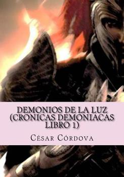 Paperback Demonios de la luz: (cronicas demoniacas libro 1) [Spanish] Book