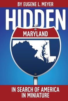Paperback Hidden Maryland: In Search of America in Miniature Book