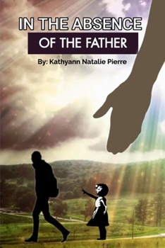 Paperback In the Absence of the Father Book