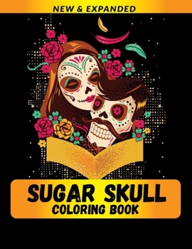 Paperback Sugar Skull Coloring Book: For Adults and Grown Ups Book