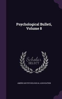 Hardcover Psychological Bulleti, Volume 8 Book