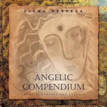 Paperback Angelic Compendium: Angels, Chakras and Energy Book