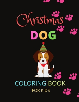 Paperback Christmas Dog Coloring Book For Kids Book